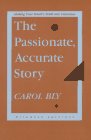 Passionate, Accurate Story: Making Your Heart's Truth Into Literature book cover