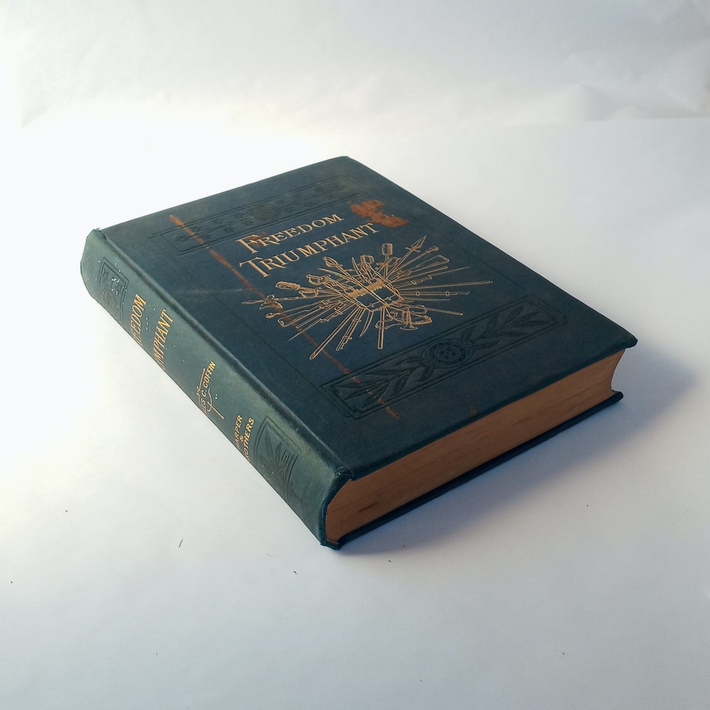 Freedom Triumphant, the Fourth Period of the War of the Rebellion, from September, 1864, to its close book cover
