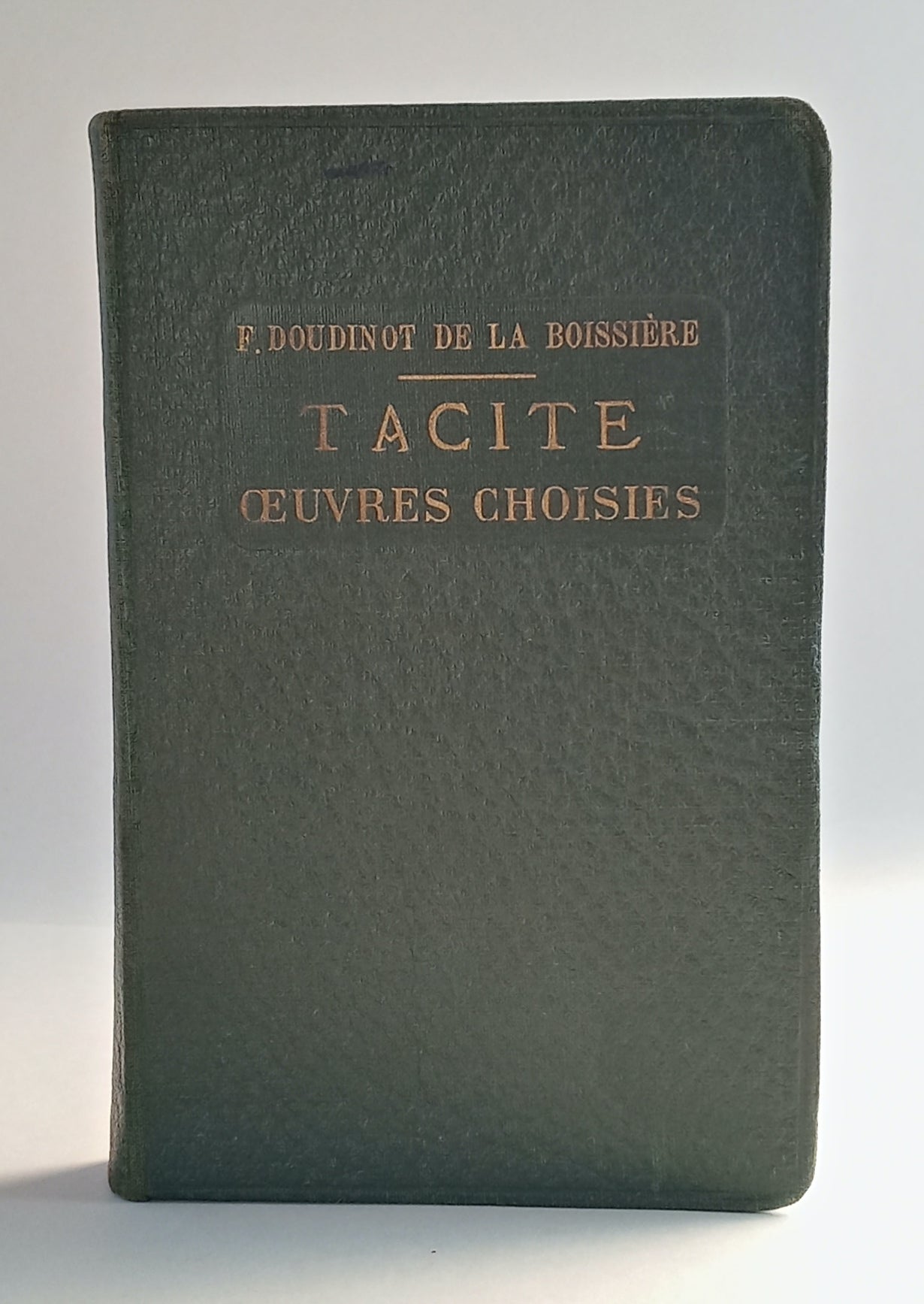 Tacite: Oevres Choises. Avec Bibliographie, Etudes historiques et littéraires, Notes Grammaire et Illustrations documentaires. book cover