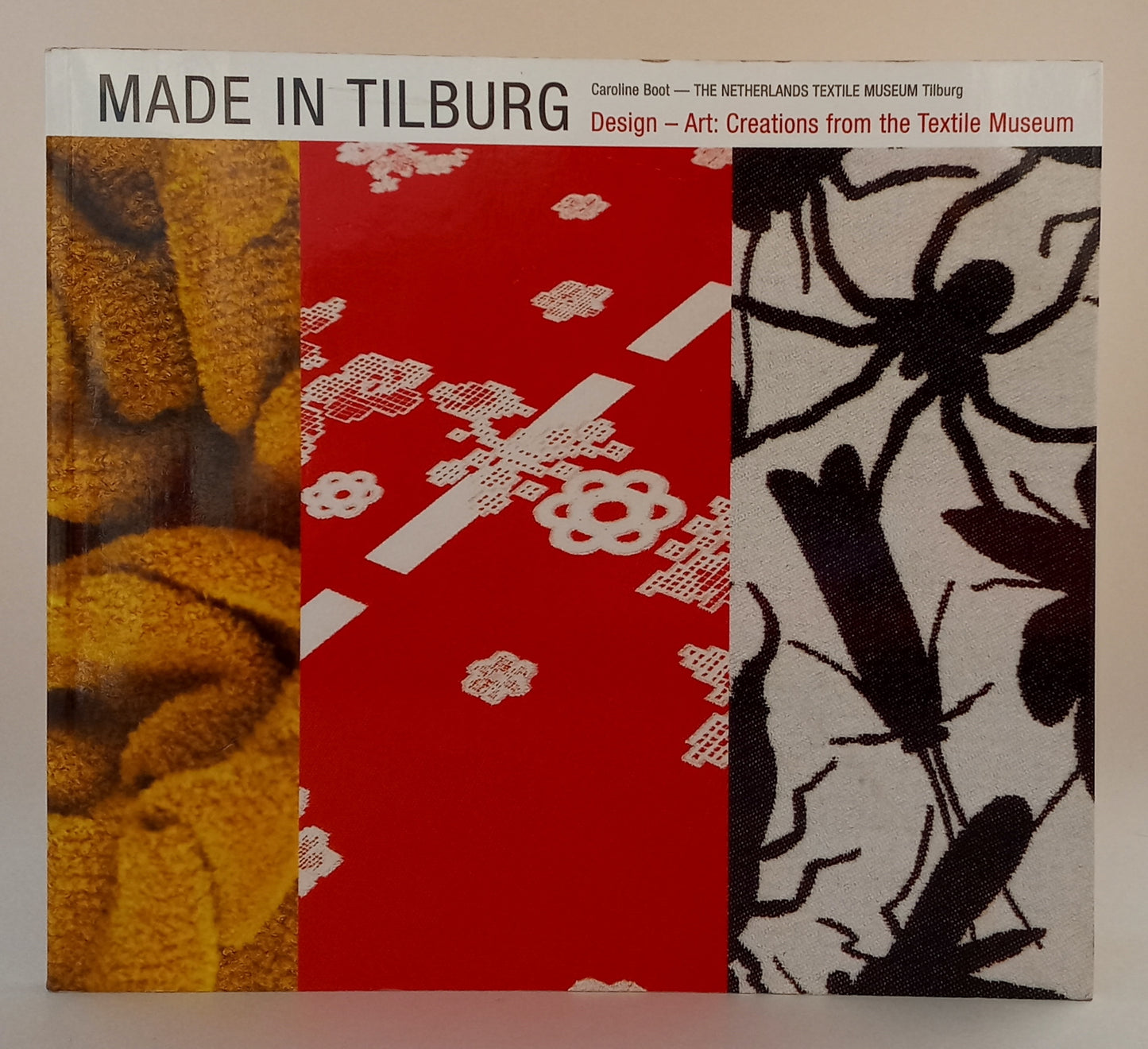 Made in Tilburg. Design-Art: Creations from the Textile Museum book cover