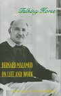Talking Horse: Bernard Malamud on Life and Work book cover