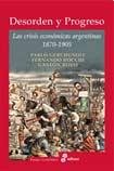 Desorden y Progreso: Las Crisis Economicas Argentinas, 1870-1905 book cover