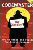 How to Write and Decode Top-Secret Messages (Codemaster, No. 1) book cover