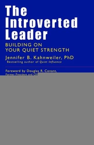 Introverted Leader: Building on Your Quiet Strength