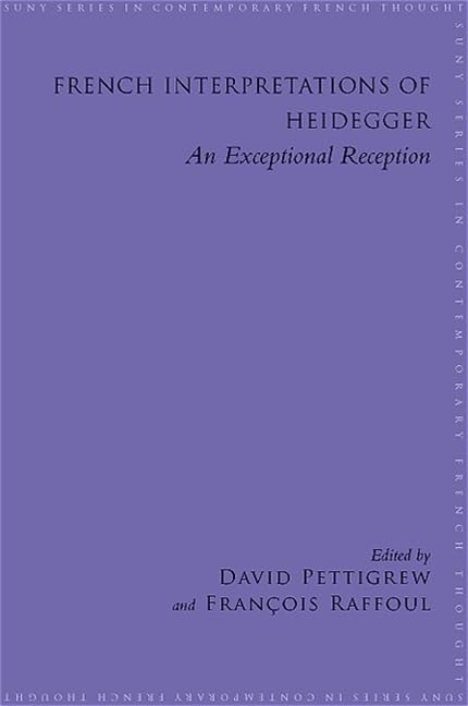 French Interpretations of Heidegger: An Exceptional Reception book cover
