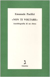 Non ti voltare: Autobiografia di un ebreo (Italian Edition) book cover