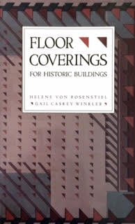 Floor Coverings for Historic Buildings: A Guide to Selecting Reproductions book cover