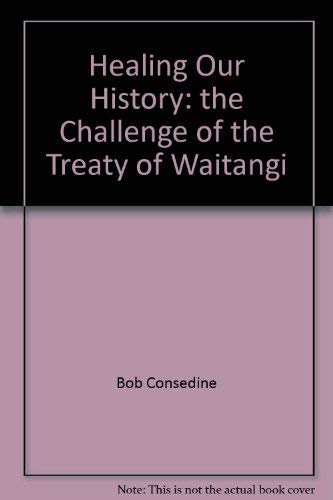 Healing Our History: The Challenge of the Treaty of Waitangi (Updated) book cover