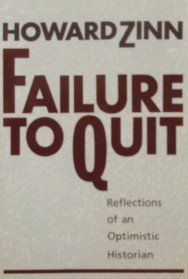 Failure to Quit: Reflections of an Optimistic Historian