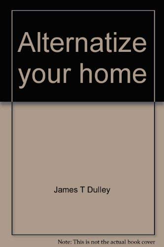 Alternatize your home: Cut your utility bills columns and updates book cover