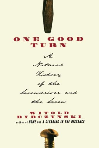One Good Turn: A Natural History of the Screwdriver and the Screw book cover