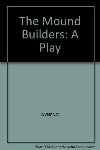 Mound Builders: A Play book cover