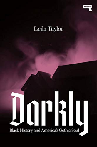 Darkly: Black History and America's Gothic Soul book cover