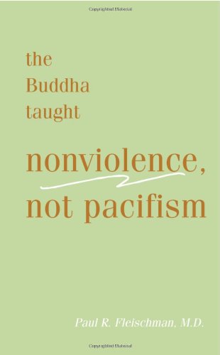Buddha Taught Nonviolence, Not Pacifism (Concise)