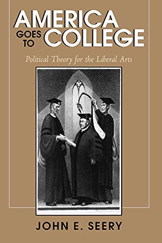 America Goes to College: Political Theory for the Liberal Arts book cover