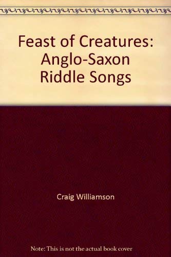 Feast of Creatures: Anglo-Saxon Riddle Songs book cover