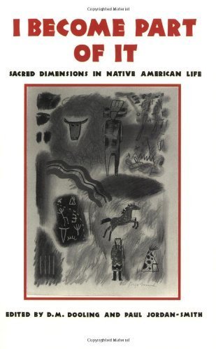 I Become Part of It: Sacred Dimensions in Native American Life book cover