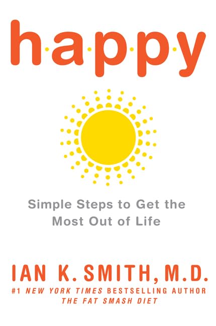 Happy: Simple Steps to Get the Most Out of Life book cover