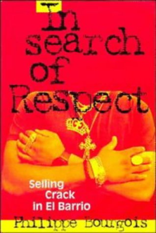 In Search of Respect: Selling Crack in El Barrio book cover