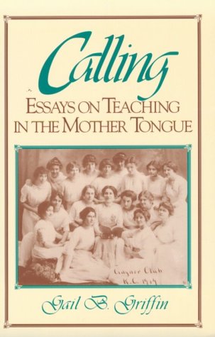 Calling: Essays on Teaching in the Mother Tongue book cover