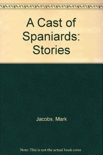 Cast of Spaniards: Stories book cover