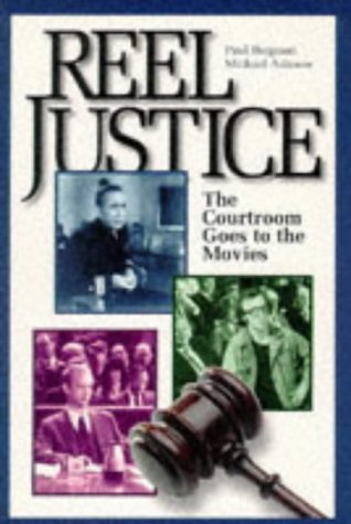 Reel Justice: The Courtroom Goes to the Movies book cover