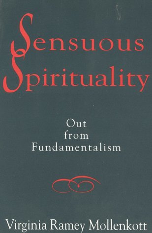 Sensuous Spirituality: Out from Fundamentalism book cover
