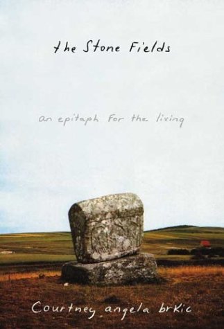 Stone Fields: An Epitaph for the Living book cover