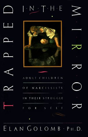 Trapped in the Mirror: Adult Children of Narcissists in Their Struggle for Self book cover