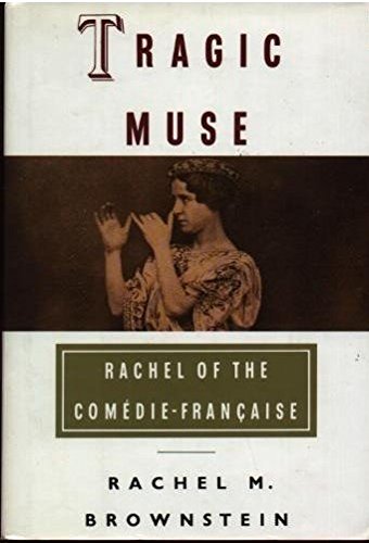 Tragic Muse: Rachel of the Comedie-Francaise book cover