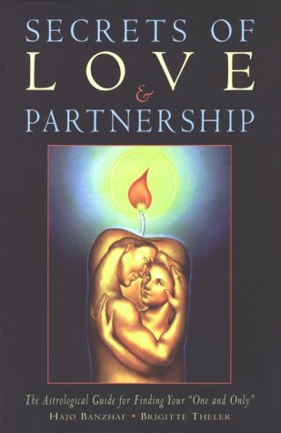 Secrets of Love & Partnership: The Astrological Guide for Finding Your book cover