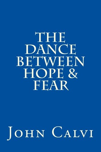 The Dance Between Hope & Fear