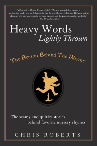Heavy Words Lightly Thrown: The Reason Behind the Rhyme book cover