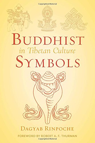 Buddhist Symbols in Tibetan Culture: An Investigation of the Nine Best-Known Groups of Symbols book cover
