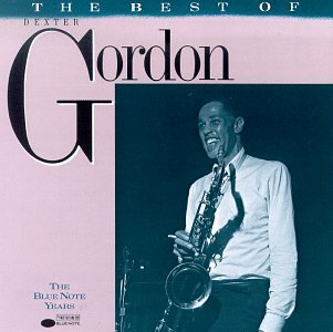 The Best of Dexter Gordon: The Blue Note Years book cover