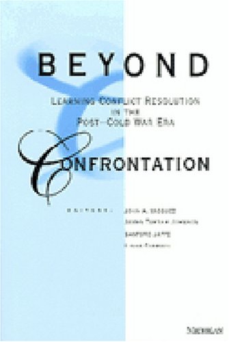 Beyond Confrontation: Learning Conflict Resolution in the Post-Cold War Era (Revised) book cover