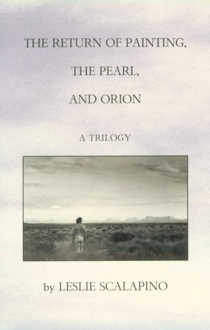 Return of Painting, the Pearl, and Orion: A Trilogy book cover