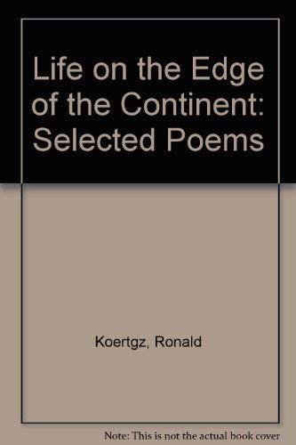 Life on the Edge of the Continent: Selected Poems book cover