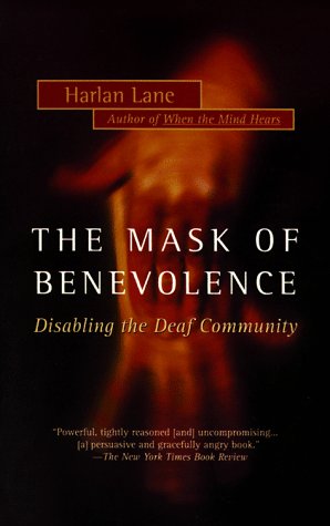 Mask of Benevolence: Disabling the Deaf Community book cover