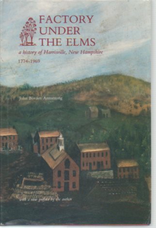 Factory Under Elms: A History of Harrisville New Hampshire 1774-1969 book cover