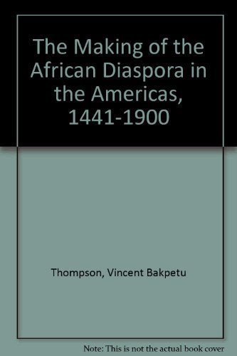 Making of the African Diaspora in the Americas, 1441-1900 book cover