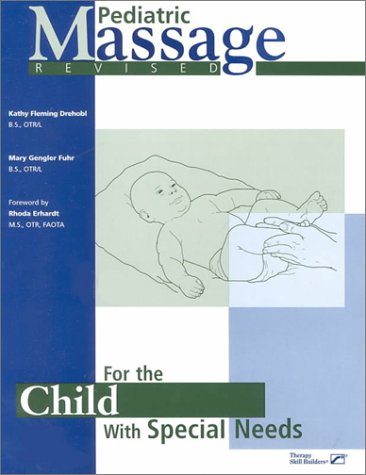 Pediatric Massage for the Child with Special Needs (Rev) book cover