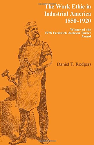 Work Ethic in Industrial America, 1850-1920 (Revised) book cover