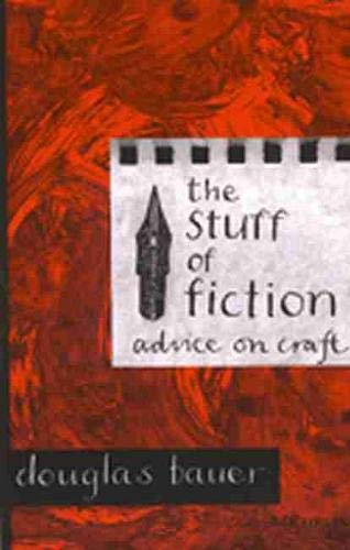 Stuff of Fiction: Advice on Craft book cover