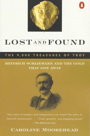 Lost and Found: Heinrich Schliemann and the Gold That Got Away book cover