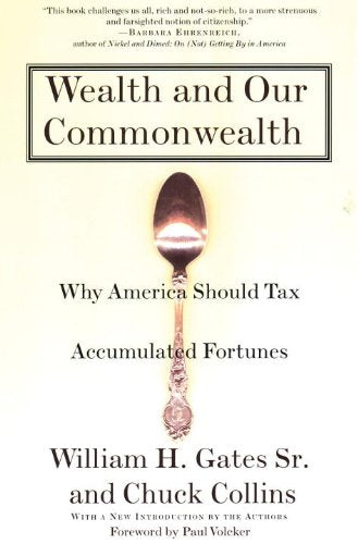 Wealth and Our Commonwealth: Why America Should Tax Accumulated Fortunes book cover