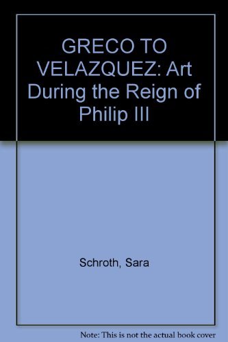 El Greco to Velazquez: Art During the Reign of Philip III