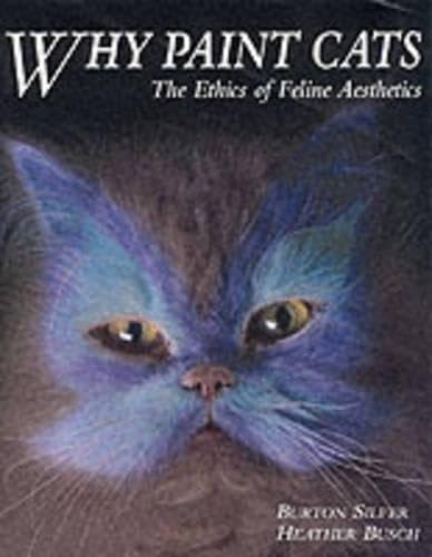 Why Paint Cats: The Ethics of Feline Aesthetics book cover