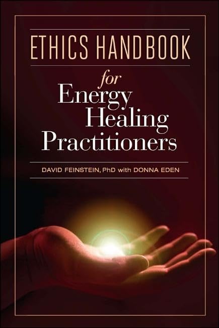 Ethics Handbook for Energy Healing Practitioners: : A Guide for the Professional Practice of Energy Medicine and Energy Psychology book cover