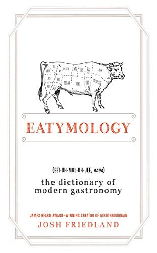Eatymology: The Dictionary of Modern Gastronomy book cover